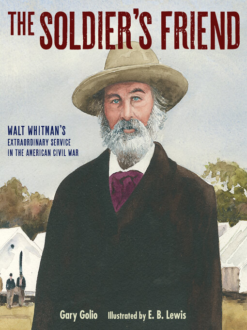 Title details for The Soldier's Friend by Gary Golio - Available